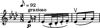 
  \relative c' { \clef treble \time 3/8 \key aes \major \tempo 8 = 92 \partial 8*1 ees16^"grazioso"\p r | ees8( c16-. des-. ees-. f-.) | ees8(\upbow aes aes)}
