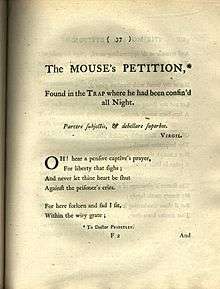 Page reads: "The MOUSE's PETITION,* Found in the Trap where he had been confin'd all Night. Parcere subjectis, & debellare superbos. VIRGIL. Oh! hear a pensive captive's prayer, For liberty that sighs; And never let thine heart be shut Against the prisoner's cries. For here forlorn and sad I sit, Within the wiry gate; *To Doctor PRIESTLEY"