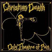 The background of the album cover is black, with a yellow Christian Death logo emboldened at the top of the artwork and "Only Theatre of Pain" at the bottom, both in scratchy yellow print. In between the two texts is a drawing of a distorted, ghoulish figure that resembles Jesus Christ in a crucifix pose. The artwork has yellow-line borders, resembling that of the Bible; furthering its religious affectations.