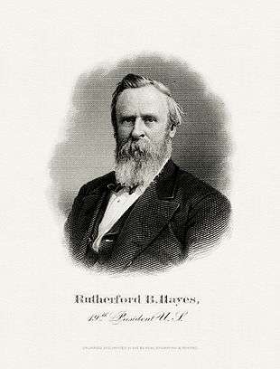 BEP engraved portrait of Hayes as President.