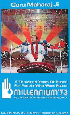 A blue poster featuring an image of an Indian youth with short hair, talking, sitting on a sofa, his feet on a cushion, several microphones in front of him. Below the picture, the poster has white letters spelling "A Thousand Years of Peace For People Who Want Peace", below that – in larger letters – "Millennium '73", and below that in smaller writing "Nov. 8, 9 & 10 at the Houston Astrodome U.S.A."