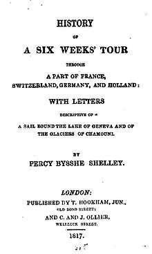 Page reads "History of a Six Weeks' Tour through a Part of France, Switzerland, Germany, and Holland: with Letters Descriptive of a Sail Round the Lake of Geneva and of the Glaciers of Chamouni. By Percy Bysshe Shelley. London: Published by T. Hookham, Jun. Old Bond Street; and C. and J. Ollier, Welldeck Street. 1817."