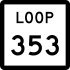 State Highway Loop 353 marker