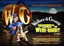 Poster featuring an inventor and a dog. A giant pumpkin reads "WG" and looks behind them. The title "Wallace & Gromit The Curse of the Were-Rabbit", the text "Something wicked this way hopes.", and the names of director, producer, music composer, and screenplay appears at the right.